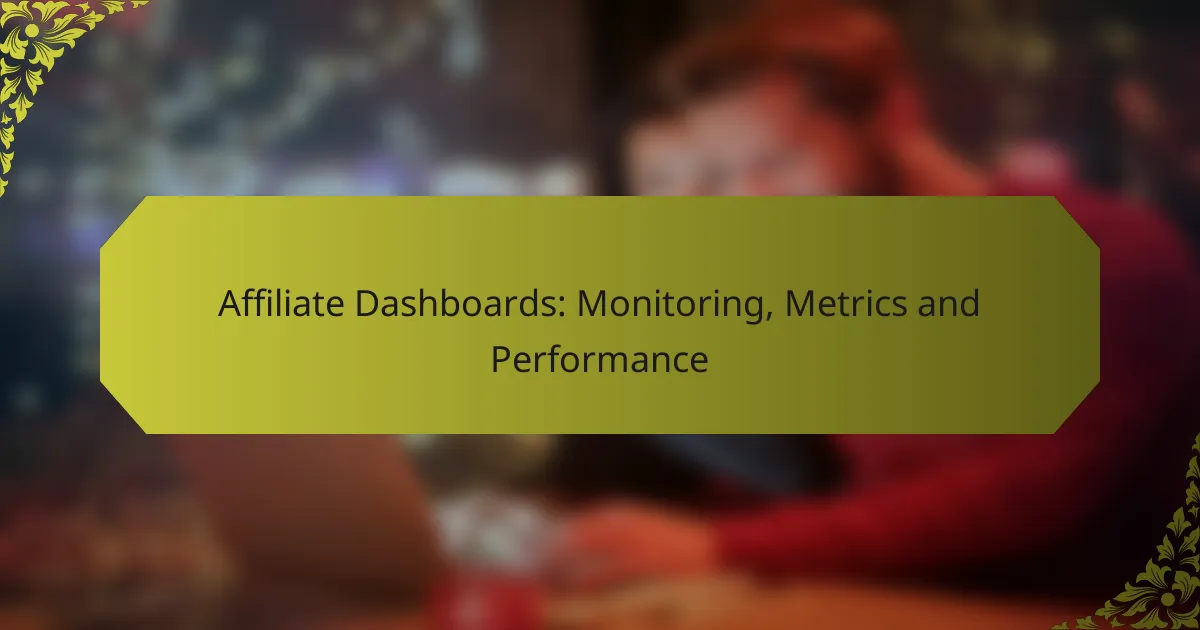 Affiliate Dashboards: Monitoring, Metrics and Performance