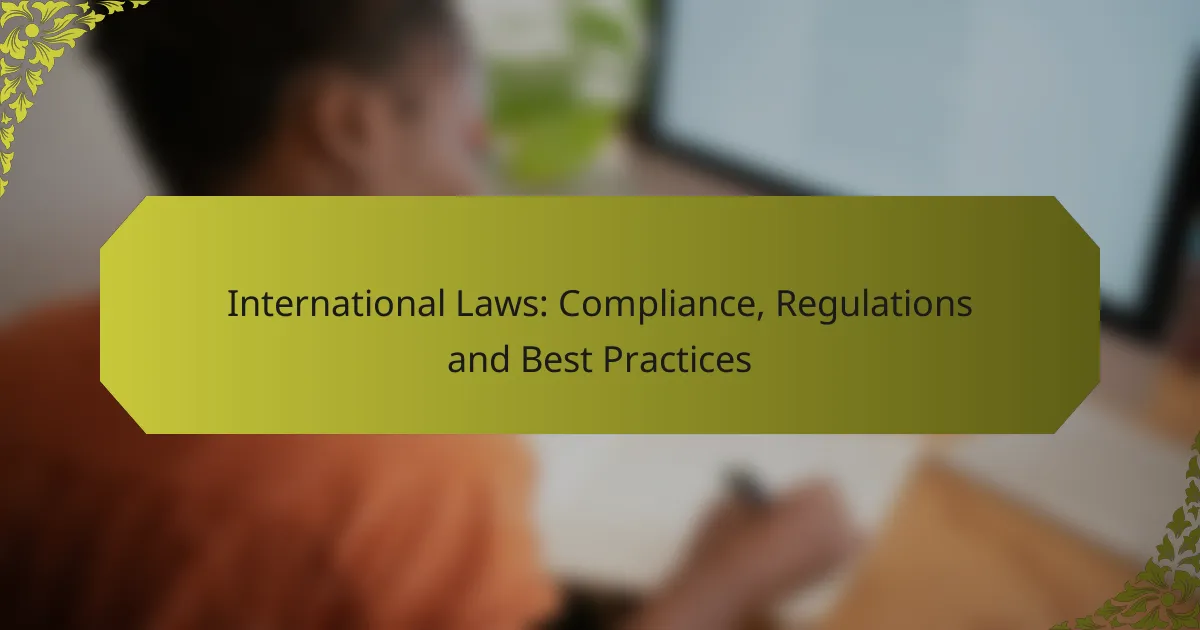 International Laws: Compliance, Regulations and Best Practices