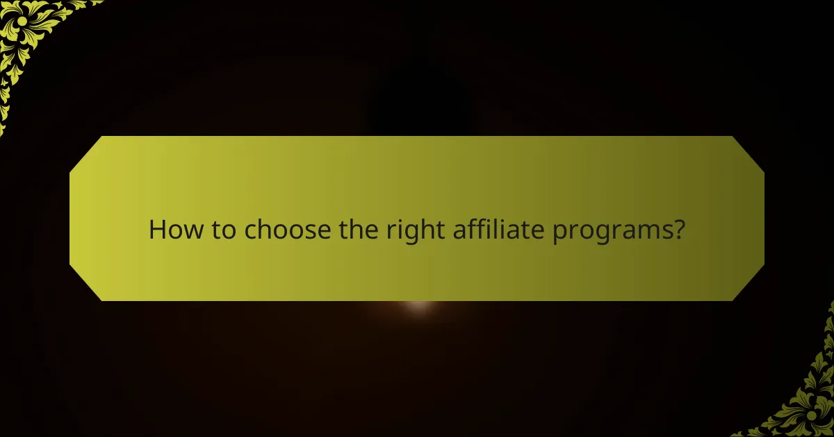 How to choose the right affiliate programs?