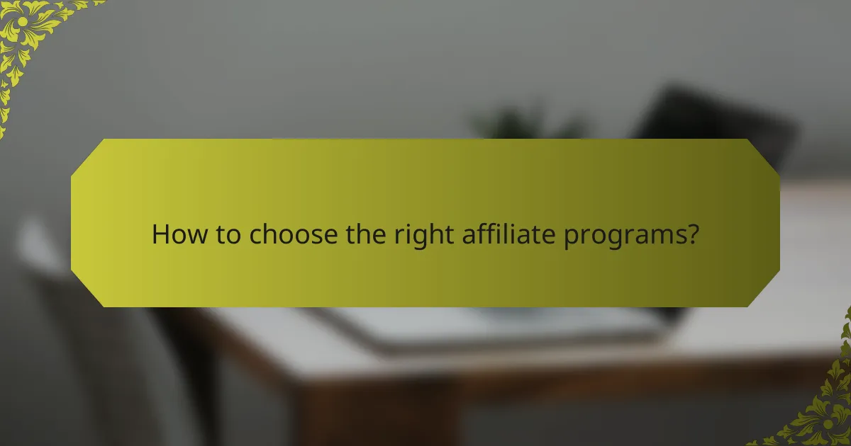 How to choose the right affiliate programs?